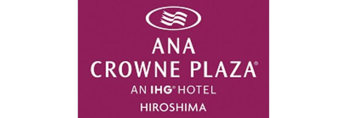 ANA Crowne Plaza Hiroshima, an IHG Hotel