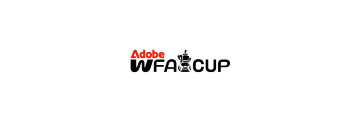 Adobe Womens FA Cup Final