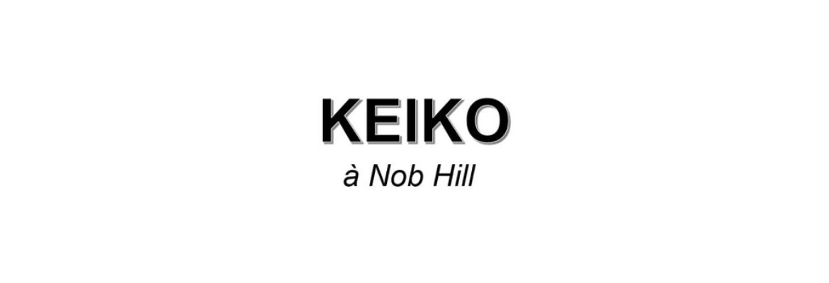 KEIKO à Nob Hill