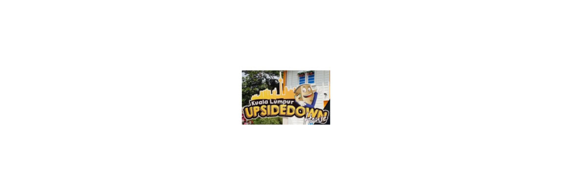 KL Upside Down House