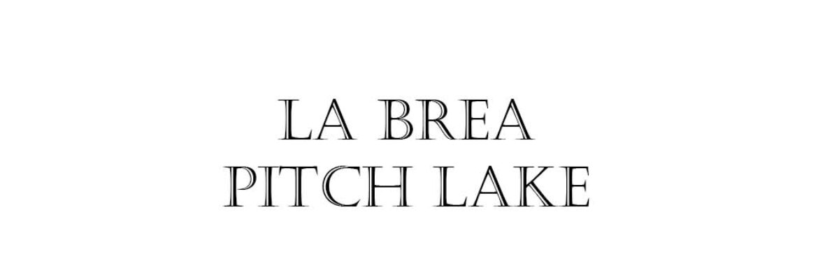 La Brea Pitch Lake