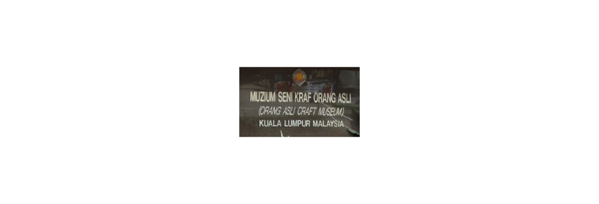 Orang Asli Crafts Museum