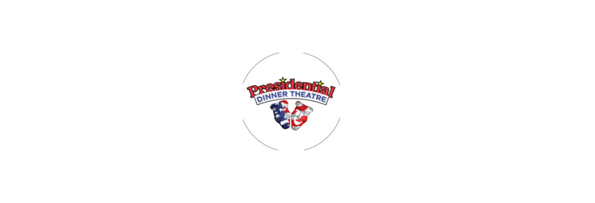Presidential Dinner Theatre