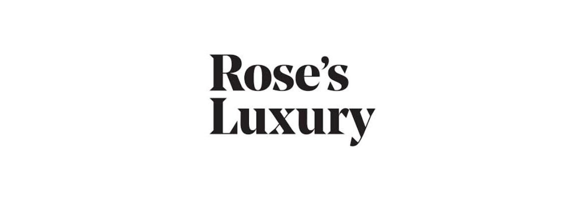 Rose’s Luxury