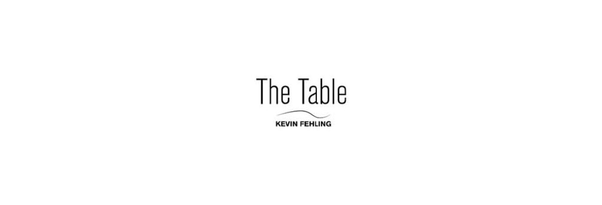 The Table Kevin Fehling