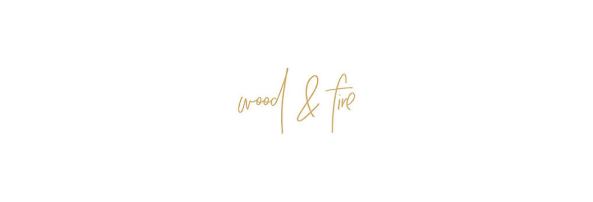 Wood & Fire